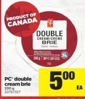 Real Canadian Superstore Pc double cream brie offer