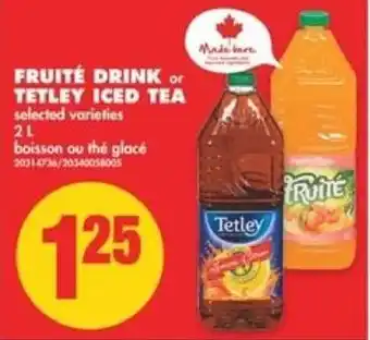 No Frills Fruite drink or tetley iced tea offer