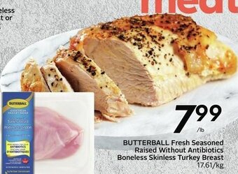 Sobeys Butterball Fresh Seasoned Raised Without Antibiotics Boneless Skinless Turkey Breast offer