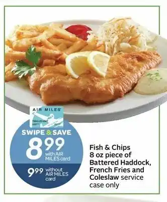 Sobeys Fish & Chips 8 oz piece of Battered Haddock, Frech Fried and Coleslaw offer