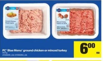 Real Canadian Superstore PC Blue Menu Ground Chicken Or Minced Turkey offer