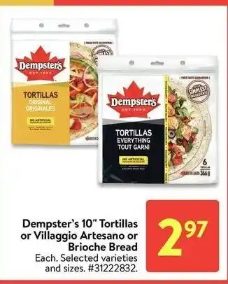 Walmart Dempster's 10" tortillas or villaggio artesano or brioche bread offer