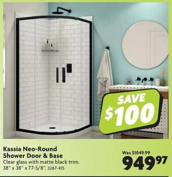 Home Hardware Kassia neo-round shower door & base offer