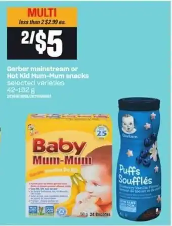 Loblaws Gerber mainstream or hot kid mum-mum snacks offer