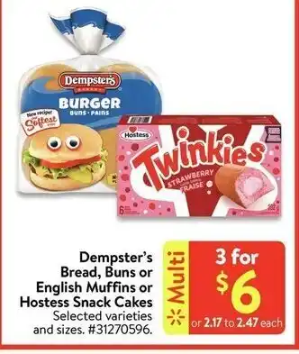 Walmart Dempster's Bread Buns or English Muffins or hostess Snack Cakes offer