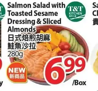 T&T Supermarket Salmon salad with toasted sesame dressing & sliced almonds offer