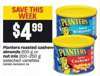 Loblaws Planters roasted cashews, almonds nut mix offer