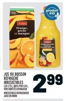 Metro Jus ou boisson réfrigéreé irresistibles offer