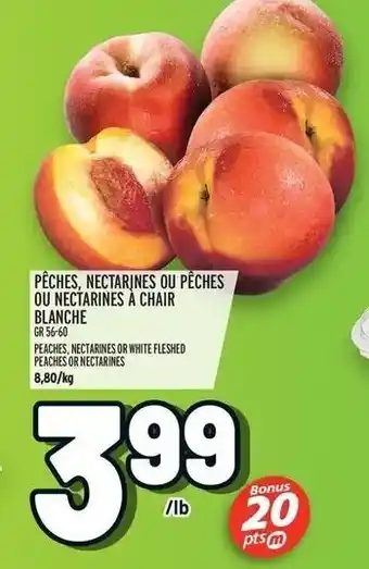Metro Pêches, nectarines ou pêches ou nectarines à chair blache offer