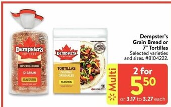 Walmart Dempster's grain bread or 7 tortillas offer