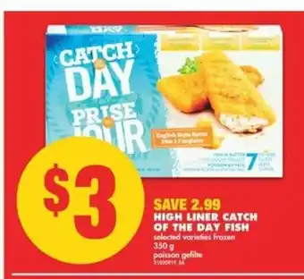 No Frills High Liner Catch Of The Day Fish offer