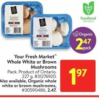 Walmart Your fresh market whole white or brown mushrooms offer