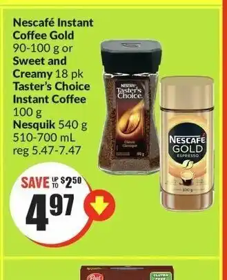 FreshCo Nescafé Instant Coffee Gold Sweet and Creamy Taster's Choice Instant Coffee Nesquik offer