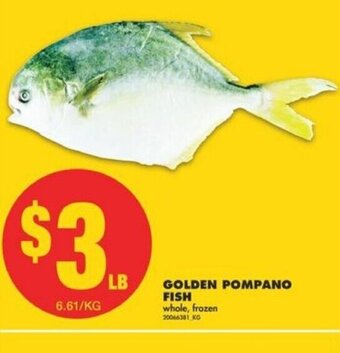 No Frills Golden Pompano Fish offer