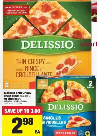 Real Canadian Superstore Delissio Thin Crispy Crust Pizza Or Singles offer