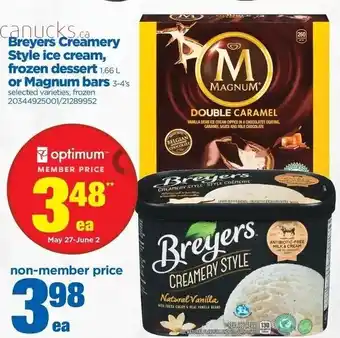 Real Canadian Superstore Breyers Creamery Style Ice Cream Frozen Dessert Or Magnum Bars offer