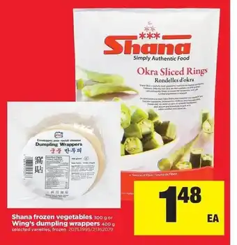 Real Canadian Superstore Shana Frozen Vegetables Wing's Dumpling Wrappers offer