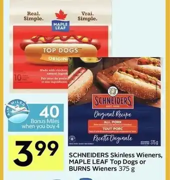IGA Schneiders skinless wieners, maple leaf top dogs or burns wieners offer