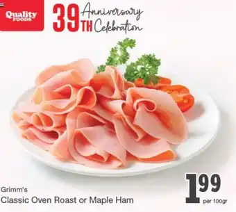Quality Foods Classic Oven Roast or Maple Ham offer