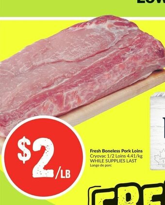 FreshCo Fresh Boneless Pork Loins offer