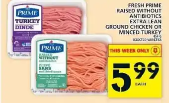 Food Basics Fresh Prime Raised Without Antibiotics Extra Lean Ground Chicken Or Minced Turkey offer