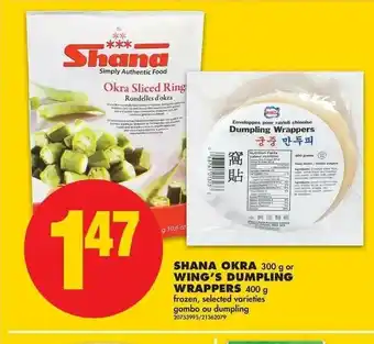 No Frills Shana Okra Wing's Dumpling Wrappers offer