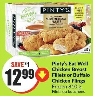 FreshCo Pinty's Eat Well Chicken Breast Fillets or Buffalo Chicken Flings 810g offer