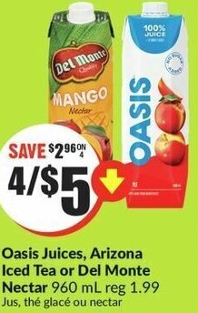 FreshCo Oasis Juices, Arizona Iced Tea or Del Monte Nectar 960 ml offer