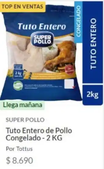 Tottus Super Pollo Tuto Entero de Pollo Congelado 2kg oferta