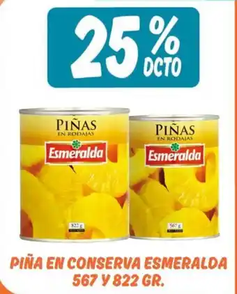 Mayorista 10 Piña en Conserva Esmeralda 567 y 822 gr oferta