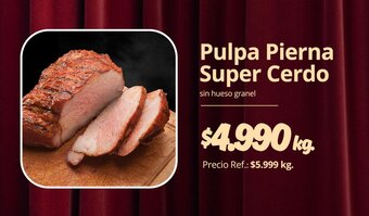 Unimarc Pulpa Pierna Super Cerdo oferta