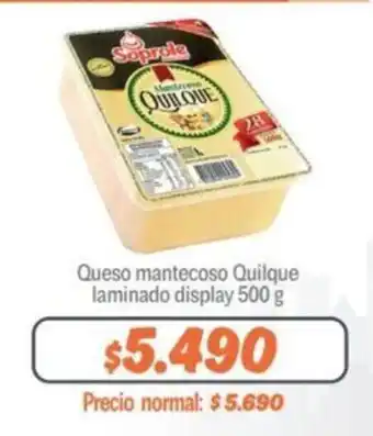 Mayorista 10 Soprole Queso Mantecoso Quilque laminado display 500g oferta