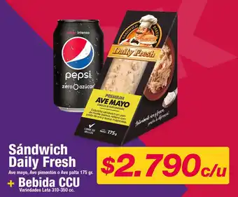 Daily Fresh Sándwich + Bebida CCU