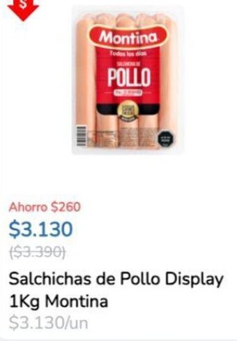 Super Bodega a Cuenta Salchichas de Pollo Display 1Kg Montina oferta