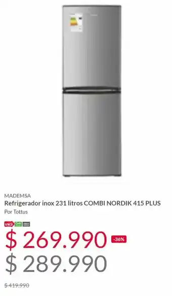 Tottus MADEMSA Refrigerador inox 231 litros COMBI NORDIK 415 PLUS Por Tottus oferta