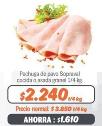 Mayorista 10 Pechuga de pavo Sopraval cocida o asada granel ¼ kg. oferta