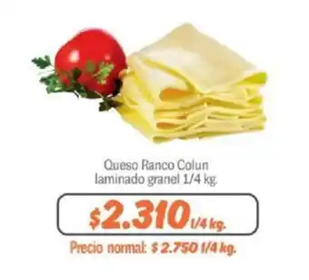 Mayorista 10 Queso Ranco Colun laminado granel 1/4 kg. oferta