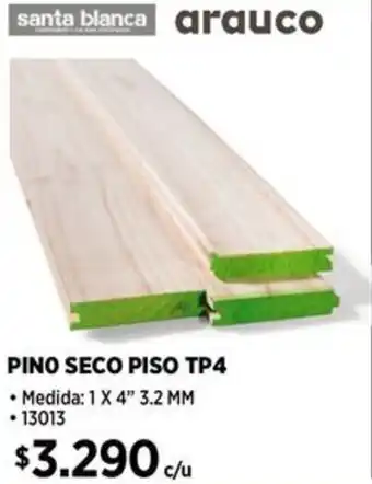 Construmart PINO SECO PISO TP4 1 X 4" 3.2 MM oferta