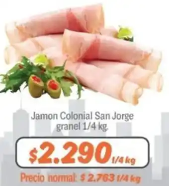 Mayorista 10 Jamon Colonial San Jorge granel 1/4kg oferta