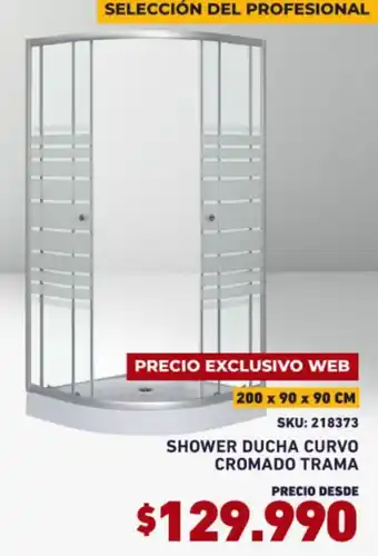 Construmart SHOWER DUCHA CURVO CROMADO TRAMA oferta