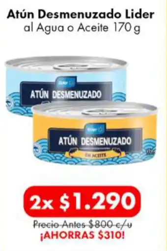 Super Bodega a Cuenta Atún Desmenuzado Lider al Agua o Aceite 170 g x 2 oferta
