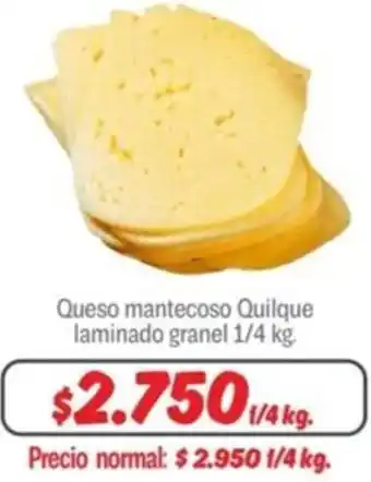 Mayorista 10 Queso mantecoso Quilque laminado granel 1/4kg oferta