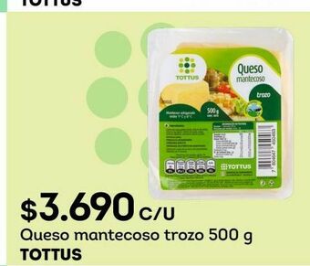 Tottus Queso mantecoso trozo 500 g tottus oferta