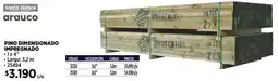 Construmart Arauco pino dimensionado impregnado oferta