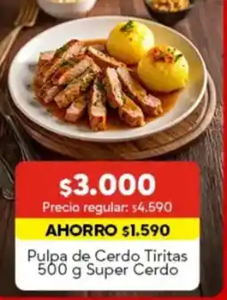 Super Bodega a Cuenta Pulpa de cerdo tiritas oferta