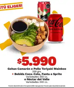 OXXO Fanta - gohan camaron o pollo teriyaki mainboo + bebida coca-cola, o sprite o nectar del valle oferta