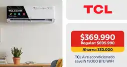 Lider Tcl - aire acondicionado saveln 18000 btu wifi oferta