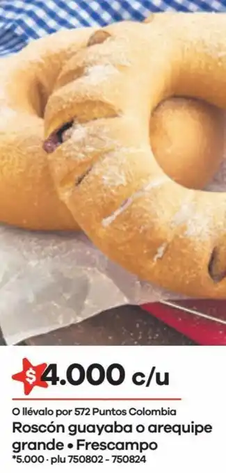 Éxito Roscón Guayaba o Arequipe Grande Frescampo oferta