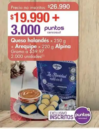 Metro Queso holandés x 250 g + arequipe x 220 g alpina oferta