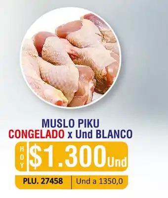 Surtifamiliar Muslo Piku Congelado x Und Blanco oferta